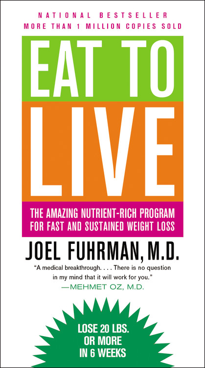 Joel Fuhrman/Eat To Live@The Amazing Nutrient-Rich Program For Fast And Su@Revised